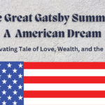 The Great Gatsby Summary - A Captivating Tale of Love, Wealth, and the Illusion of the American Dream