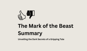 The Mark of the Beast Summary - Unveiling the Dark Secrets of a Gripping Tale
