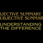 Objective Summary vs. Subjective Summary